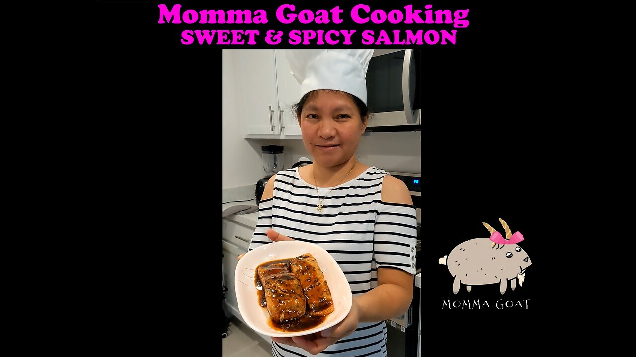 Momma Goat Cooking - Sweet & Spicy Salmon - Healthy and Customizable To Any Palette