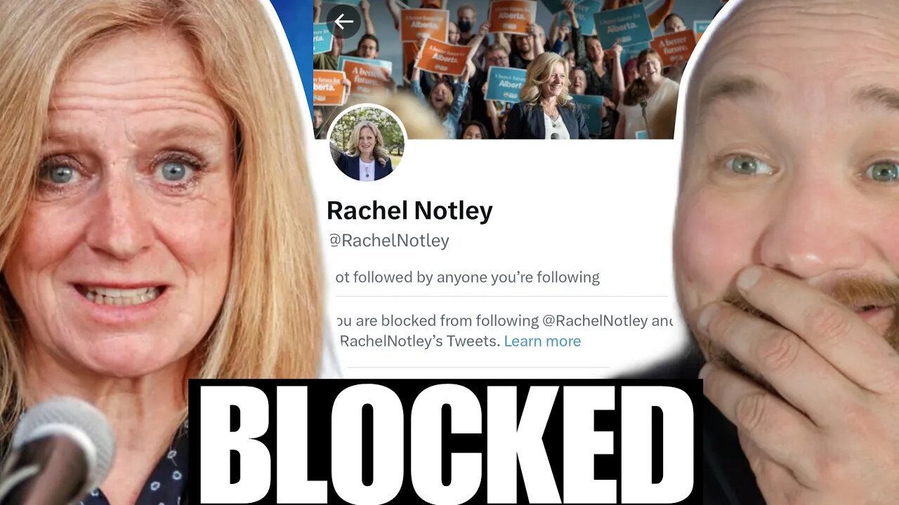 Rachel Notley BLOCKED me on Twitter