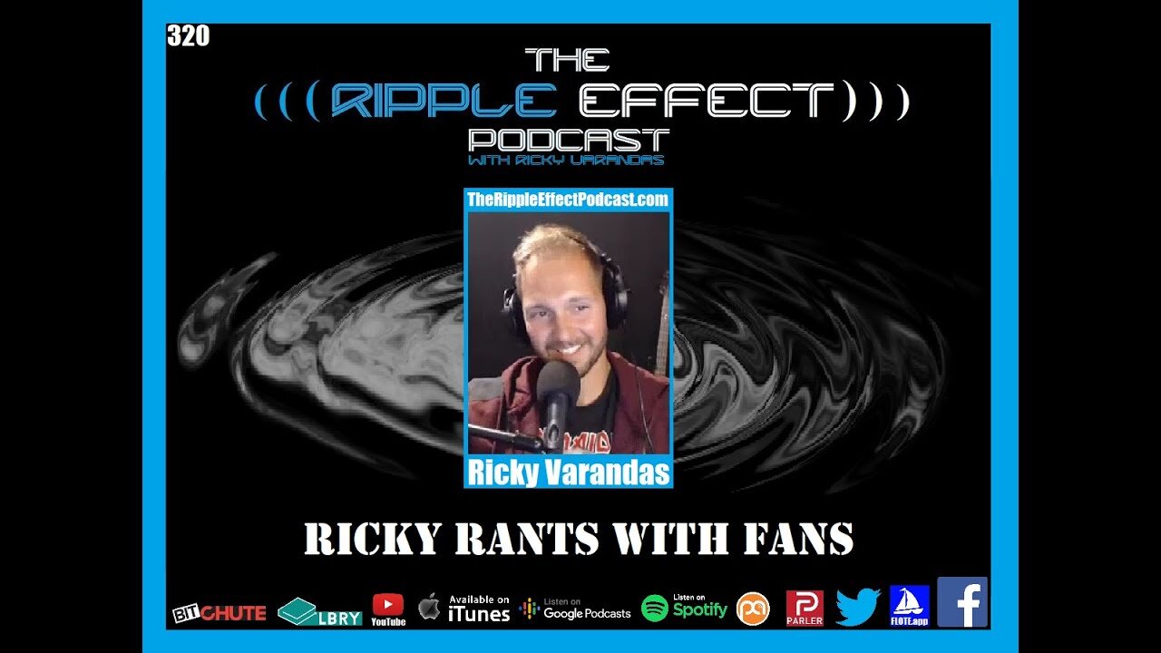 The Ripple Effect Podcast #320 (Ricky Rants With Fans)