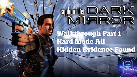 Syphon Filter Dark Mirror [PS4] Walkthrough Part 1 Hard Mode All Hidden Evidence Found