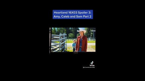 Heartland Season 16 ep 3: Amy, Caleb, and Sam Part 2