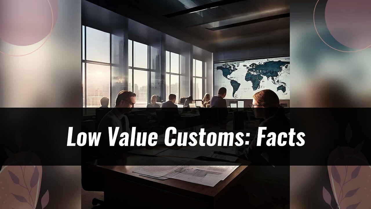 Simplifying Customs: How to Clear Low Value or De Minimis Shipments with Ease