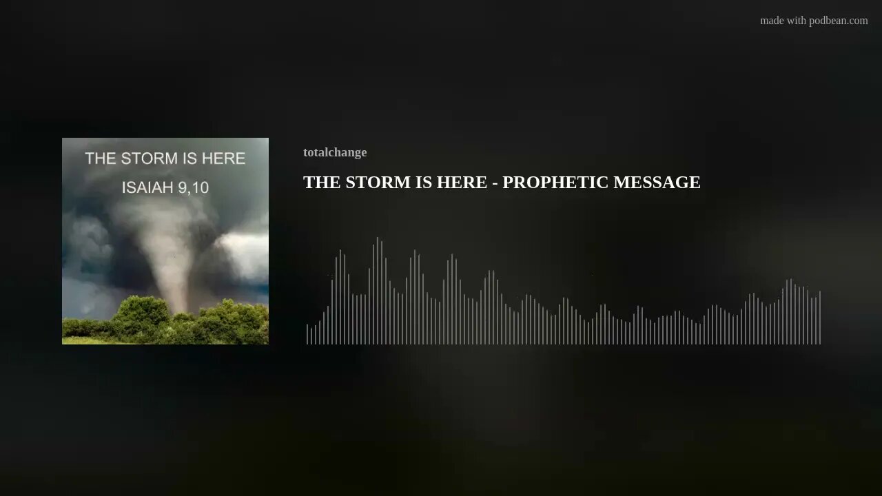THE STORM IS HERE - PROPHETIC MESSAGE