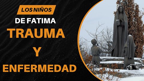 El triste destino de los niños pastorcitos de Fatima.