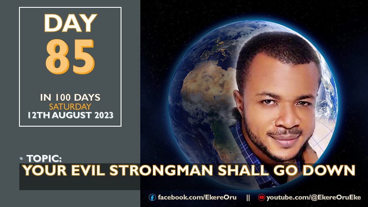 DAY 85 IN 100 DAYS FASTING & PRAYER || 12TH August, 2022 | YOUR EVIL STRONGMAN SHALL GO DOWN