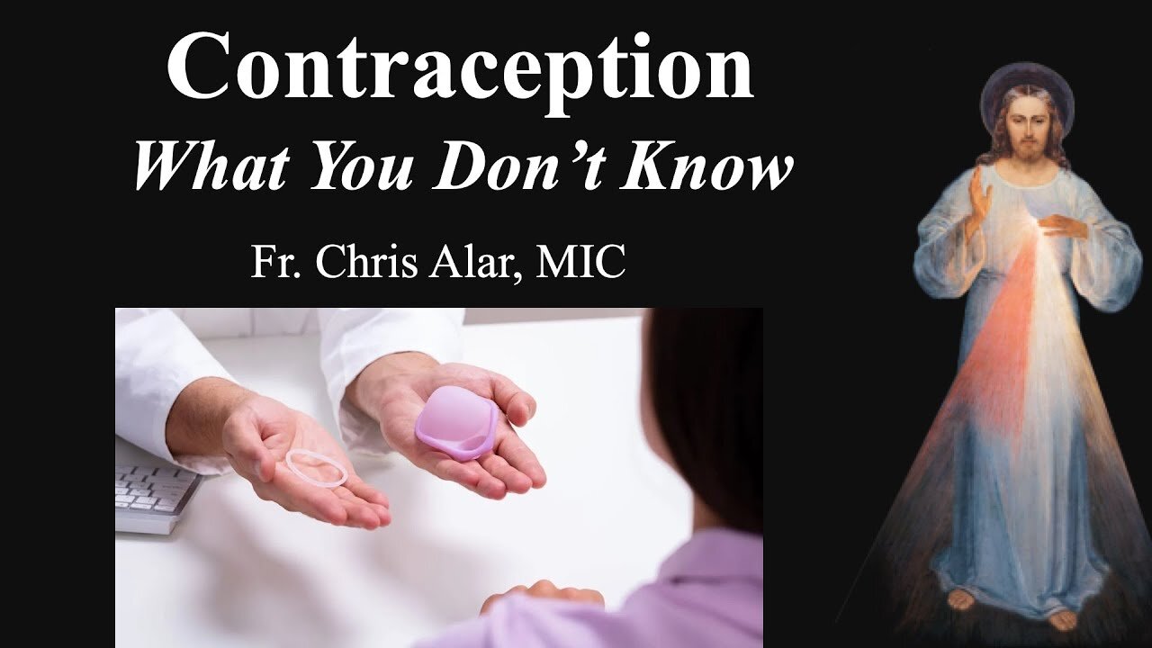 Explaining the Faith - Contraception: What You Don't Know