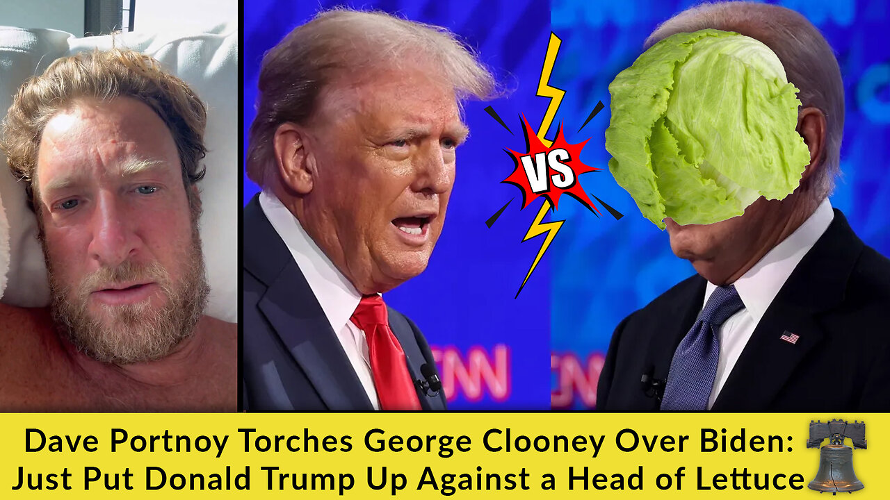 Dave Portnoy Torches George Clooney Over Biden: Just Put Donald Trump Up Against a Head of Lettuce