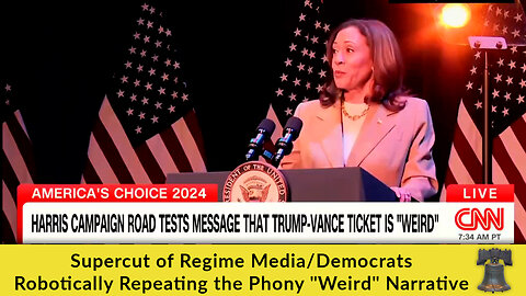 Supercut of Regime Media/Democrats Robotically Repeating the Phony "Weird" Narrative