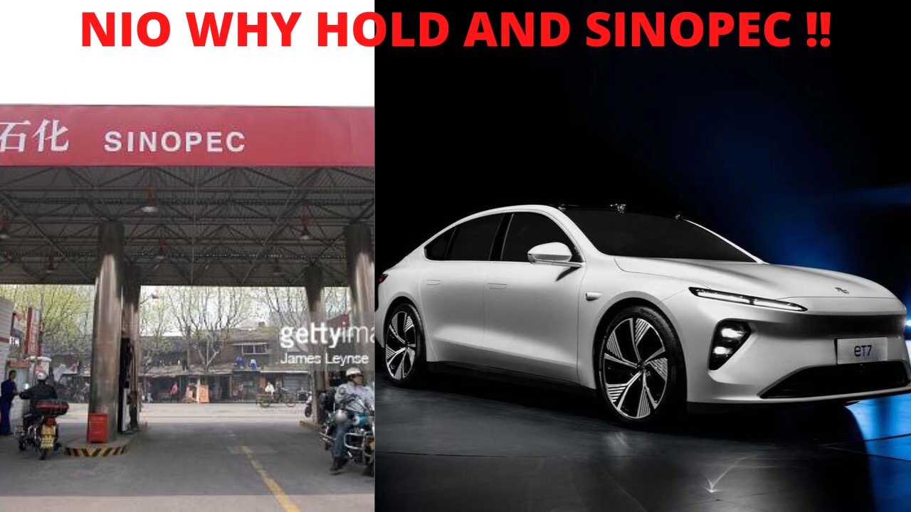 NIO WHY HOLD !! AND SINOPEC FOR REAL WEALTH !!