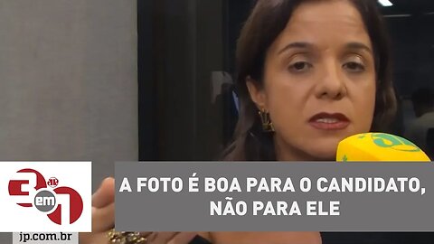 Vera Magalhães: "A foto é boa para o candidato, não para ele"