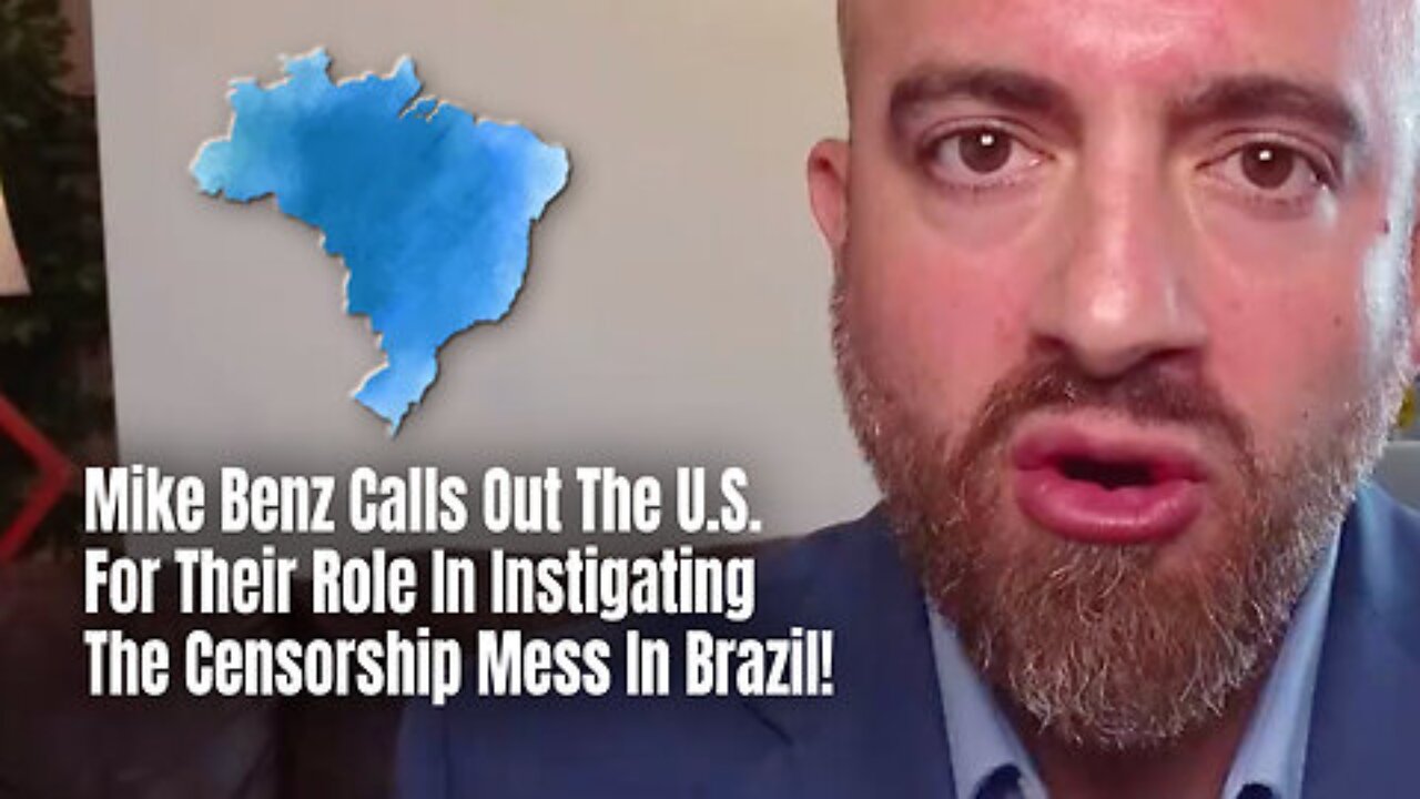 Mike Benz Calls Out The U.S. For Their Role In Instigating The Censorship Mess In Brazil!