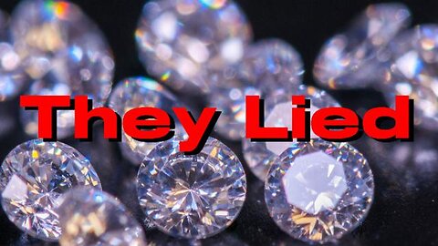 They Lied to us About Dimonds
