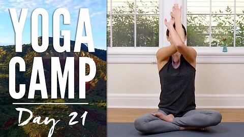 Yoga Camp - Day 21- I Believe