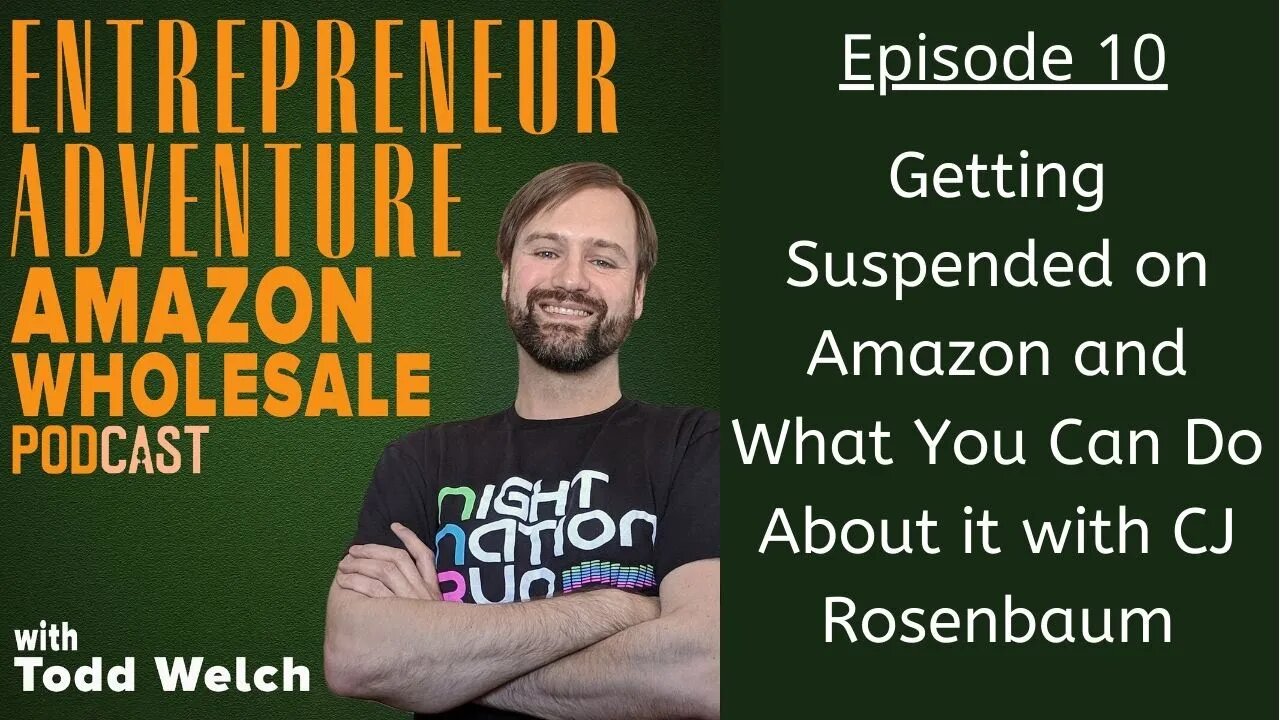 EA10 Get Suspended on Amazon? What To Do About It with CJ Rosenbaum