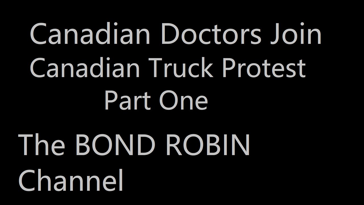 Canadian Doctors Join Canadian Trucker Protest