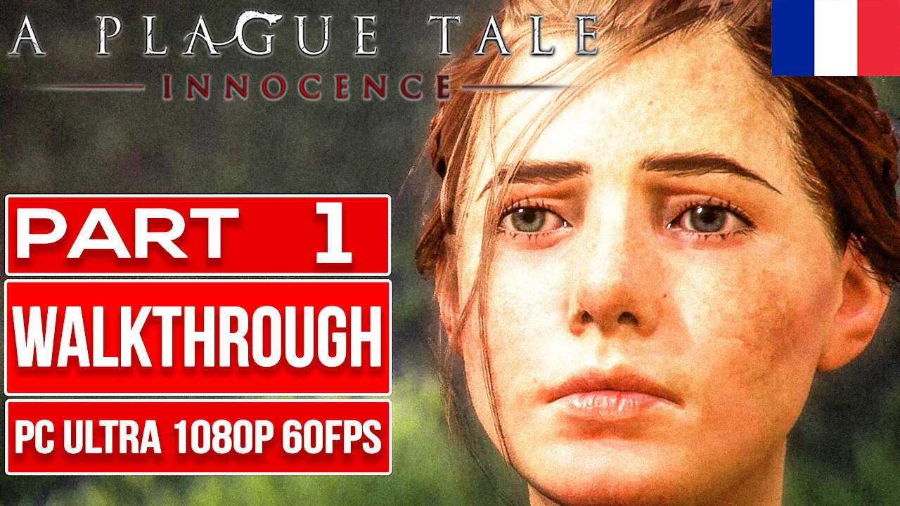 A PLAGUE TALE INNOCENCE (100%) | FRENCH DUB | Gameplay Walkthrough PART 1