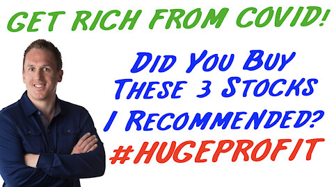 2/17/21 GETTING RICH FROM COVID: Did You Buy These 3 Stocks I Recommended? #HUGEPROFIT