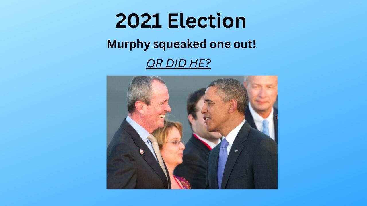 WAS PHIL MURPHY ELECTED IN 2021 OR SELECTED?