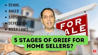 5 Stages of Grief For Sellers?