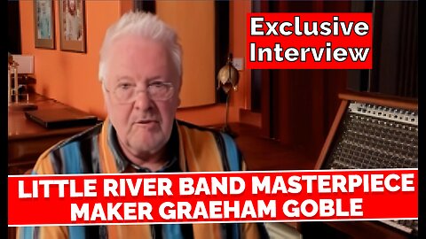 Original Little River Band Genius Graeham Goble Interview