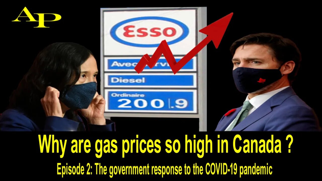 Why Are Gas Prices So High In Canada? : The Government Response To The COVID-19 Pandemic (Episode 2)