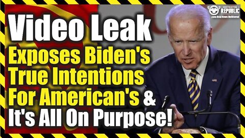 Breaking News - Video Leak Exposes Biden’s True Intentions For America & It’s All On Purpose!