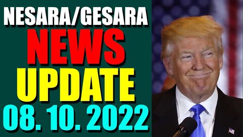NESARA / GESARA NEWS UPDATE TODAY AUGUST 10, 2022