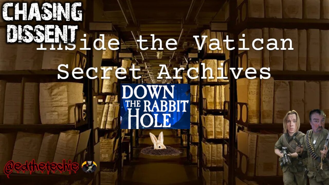 Inside The Secret Vatican Archives - CDL LIVE Down The Rabbit Hole With Ed The Techie