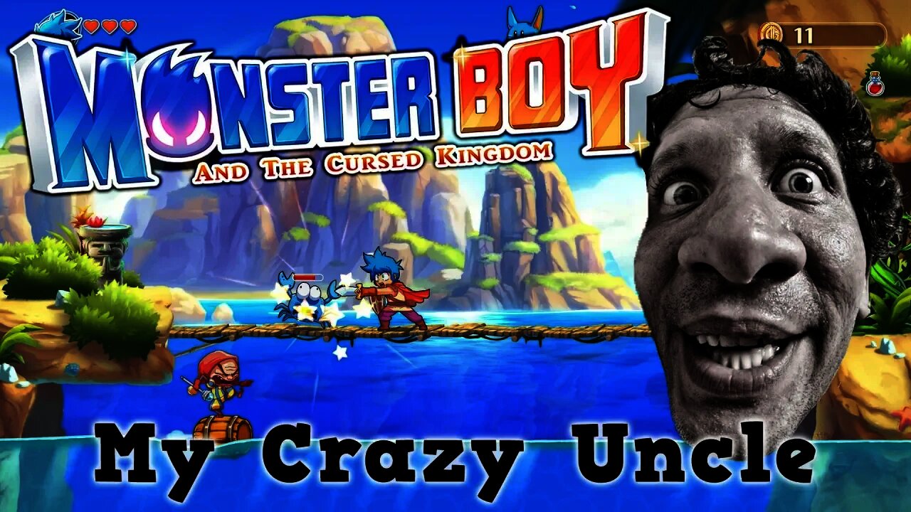 Monster Boy and the Cursed Kingdom - My Crazy Uncle