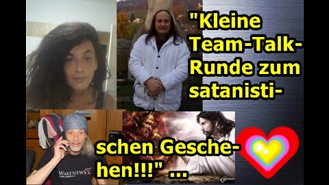 „Kleine Team-Talk-Runde zum satanistischen Geschehen mit Verena, Michael & Martin!!!“ ...