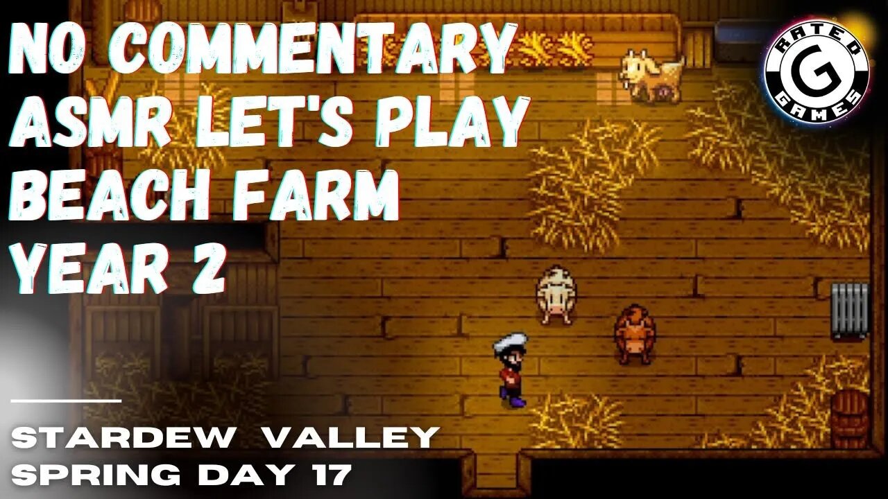 Stardew Valley No Commentary - Family Friendly Lets Play - Year 2 - Spring Day 17