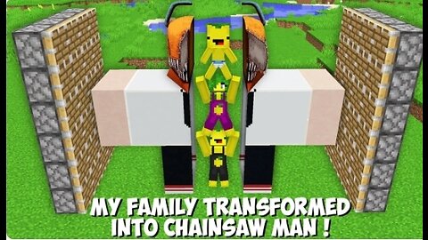 What If MY FAMILY TRANSFORMED INTO CHAINSAW MAN In Minecraft ? NEW SECRET BOSS !