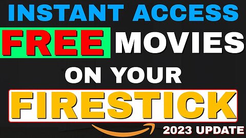 Instantly ACCESS FREE MOVIES on your FIRESTICK! 2023!