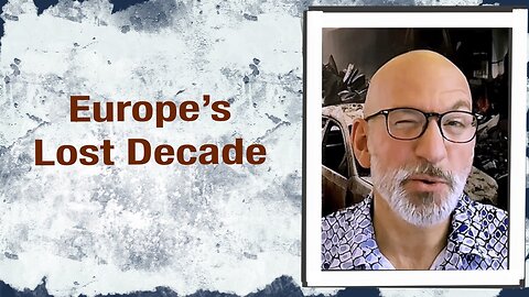 Europe’s Lost Decade