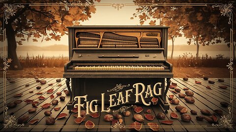 Fig Leaf Rag | Ragtime Piano by Scott Joplin 🎶