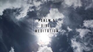 PSALM 5 BIBLE MEDITATION