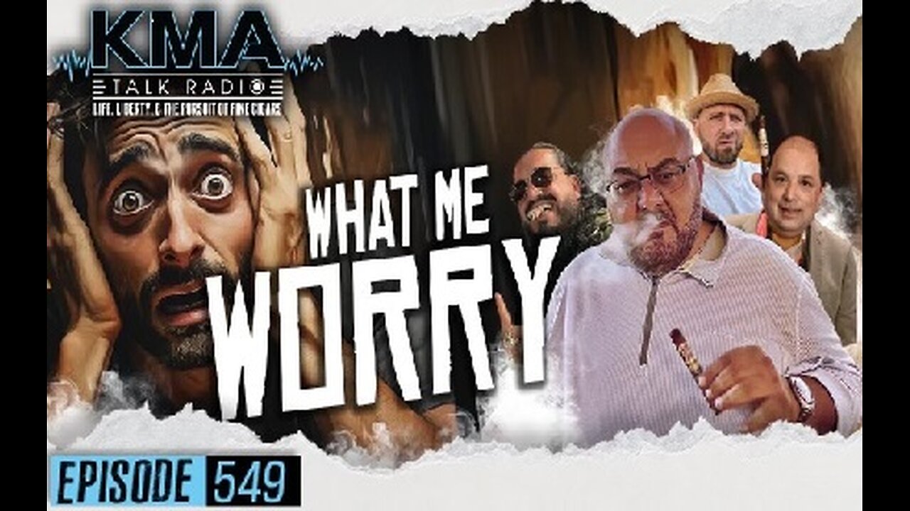 KMA Talk Radio Episode 549 – What Me Worry