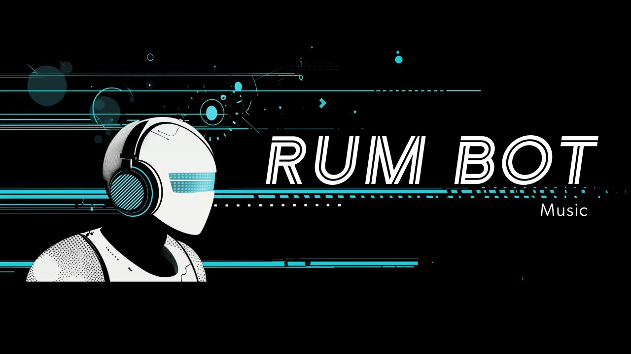 RUM Bot 🎶 Music - CopyRight Free Music for the Masses