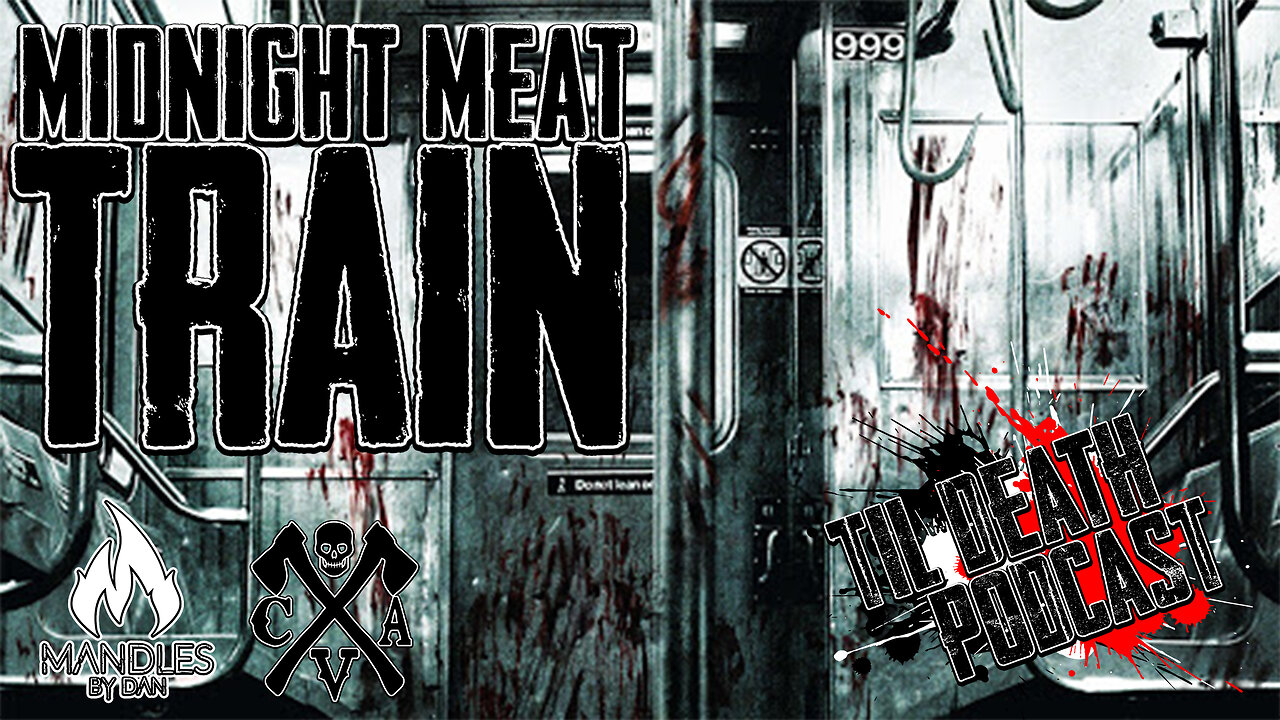 Midnight Meat Train | Til Death Podcast | CLIP