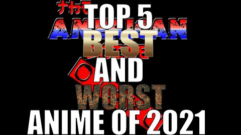 Top 5 Best and Worst Anime of 2021