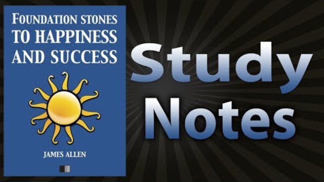 Foundation Stones to Happiness and Success by James Allen