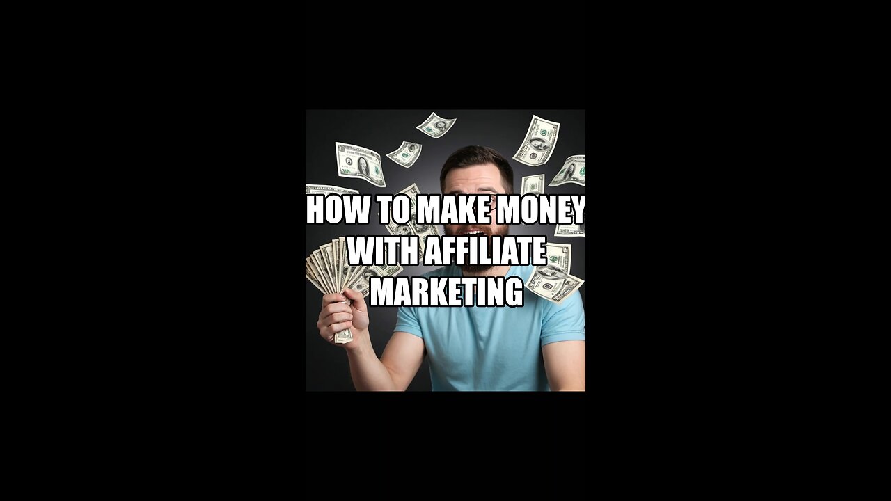 How To Make Money with Affiliate Marketing!