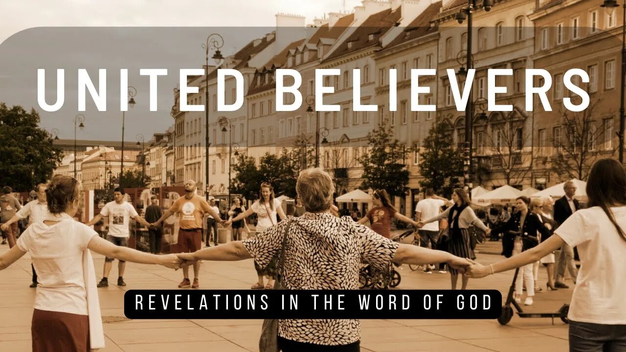 UNITED BELIEVERS, BEING ONE AS JESUS & THE FATHER: Episode 20 - (A Word From The Author Series)