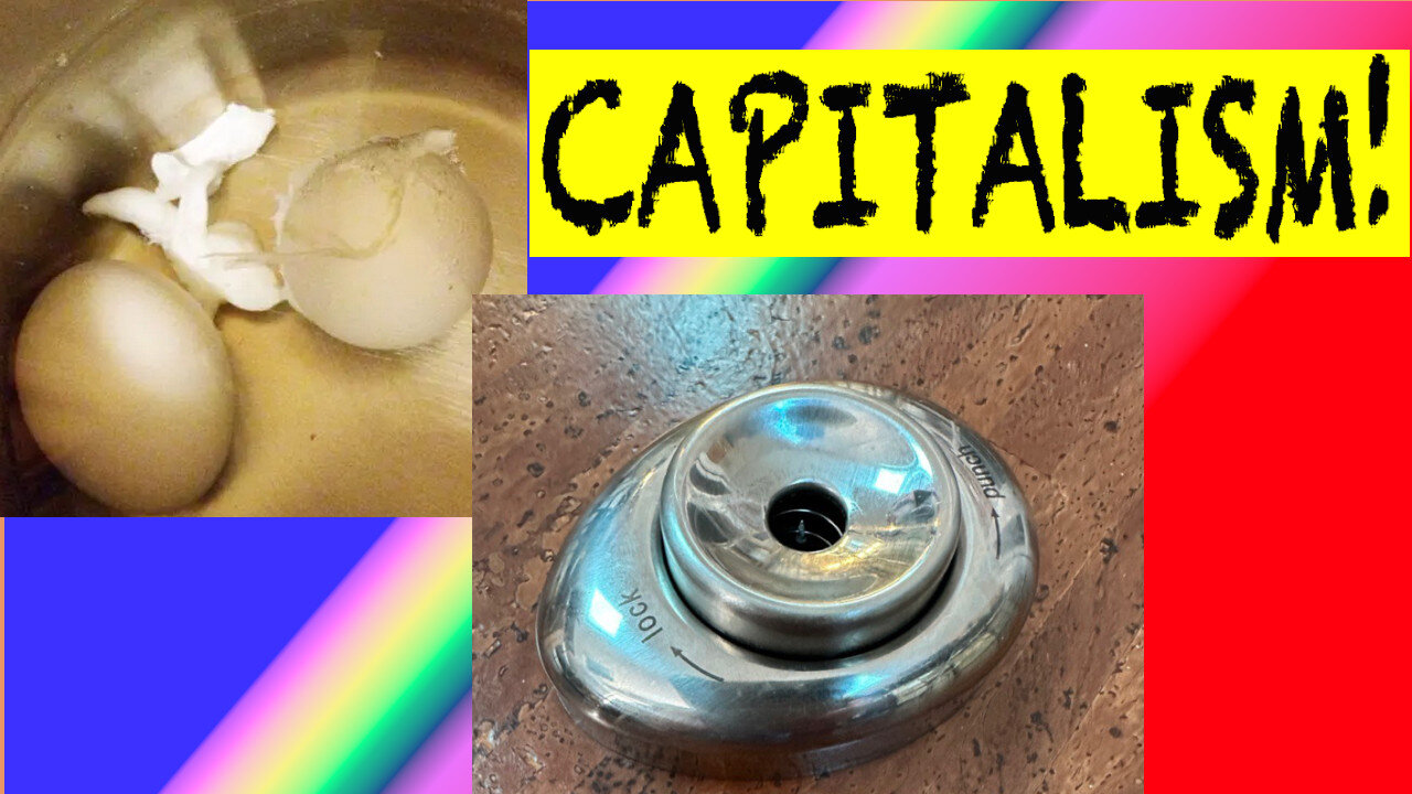 Boiled eggs and capitalism - the worst and the best