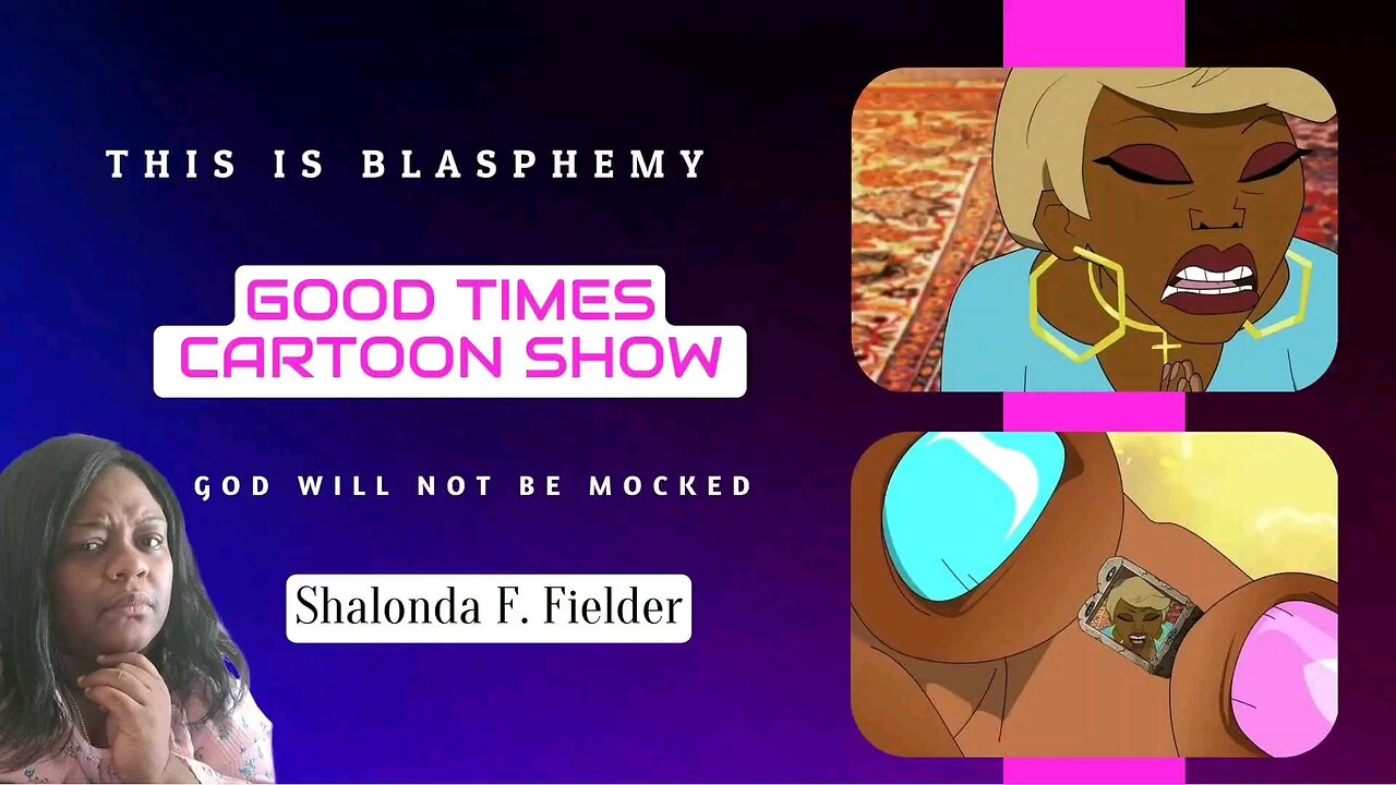 (Blasphemous) Cartoon Show Good Times