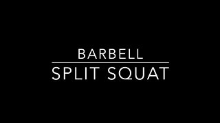 Barbell Split Squat