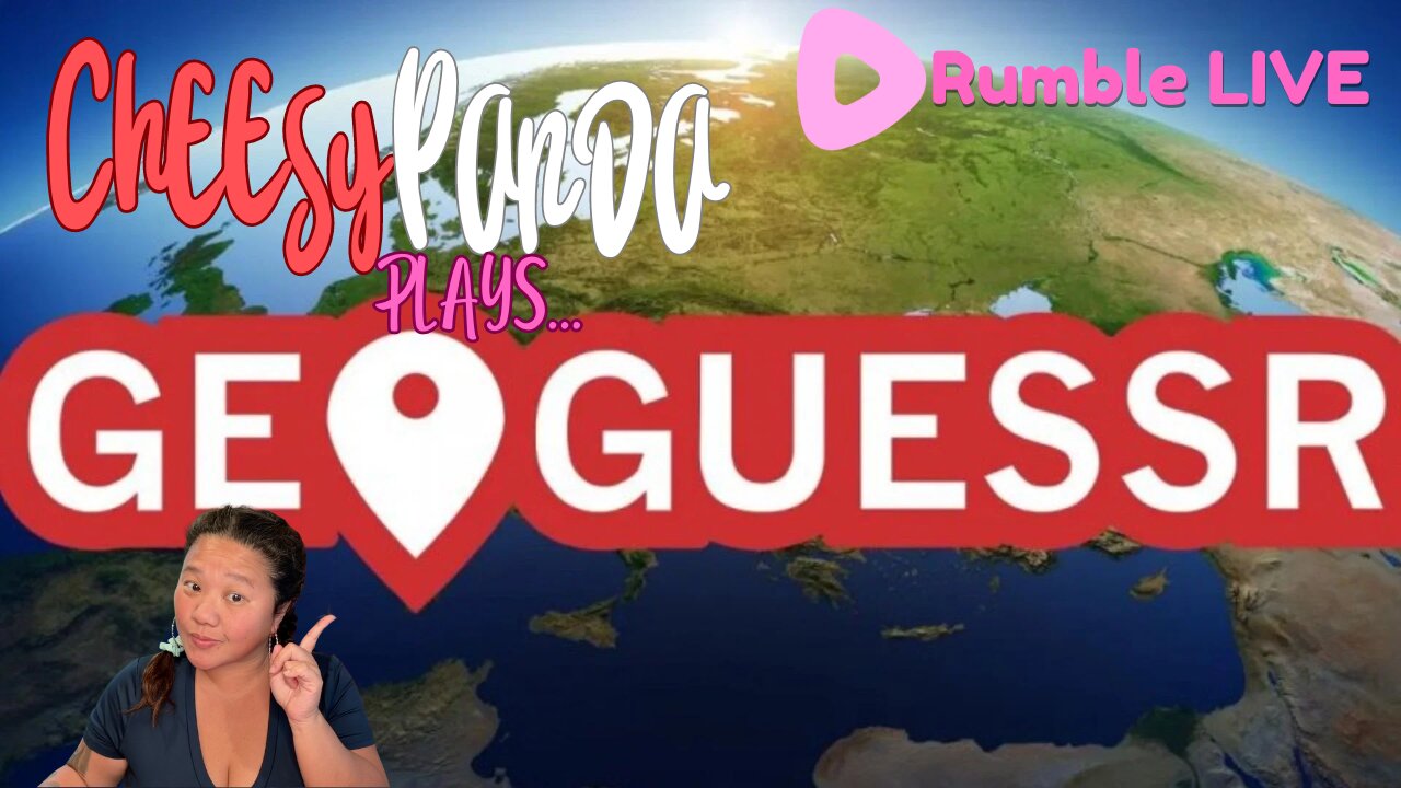 Cheesy Panda Plays | GeoGuessr