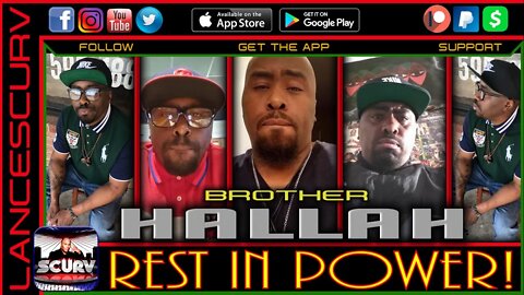 REST IN POWER BROTHER HALLAH: YOU ARE THE REALEST!