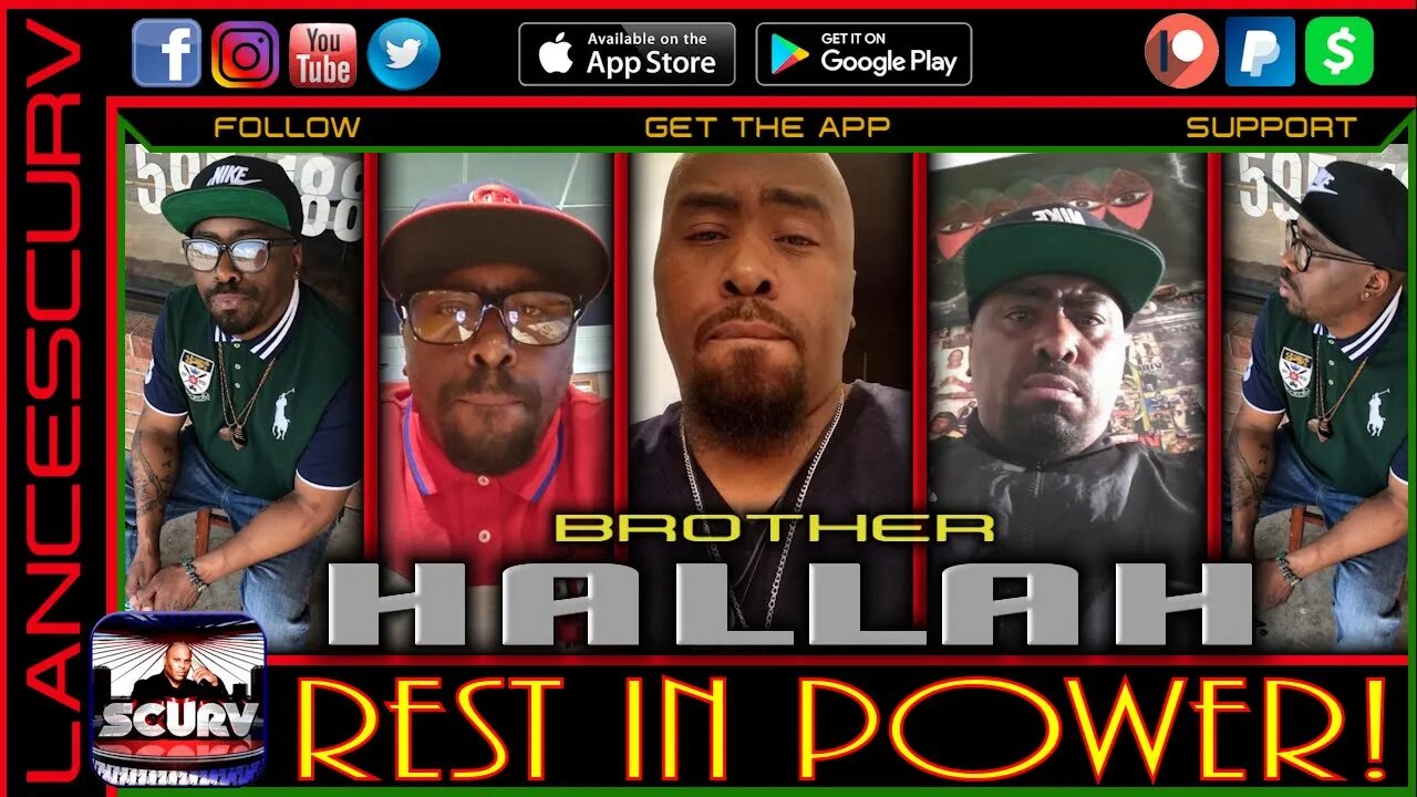 REST IN POWER BROTHER HALLAH: YOU ARE THE REALEST!
