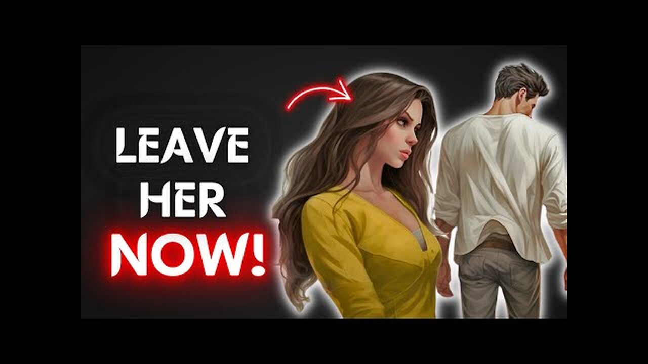If she tells You these 8 Things (Leave her)ðŸ§
